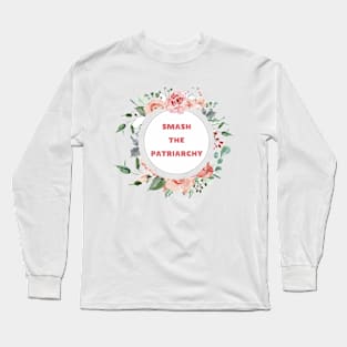 Smash The Patriarchy - A Floral Print Long Sleeve T-Shirt